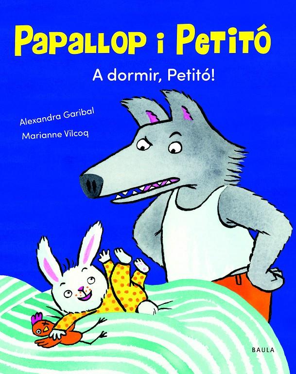 A dormir, Petitó! | 9788447949120 | Garibal, Alexandra | Llibreria Sendak