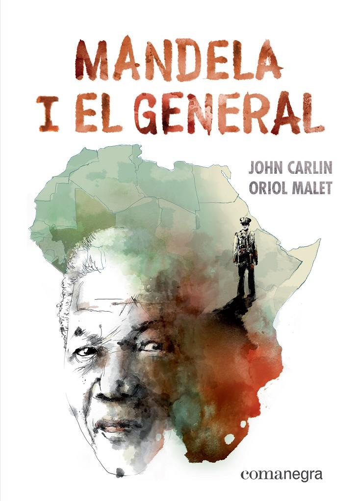 Mandela i el general | 9788417188887 | Carlin, John/Malet, Oriol | Llibreria Sendak