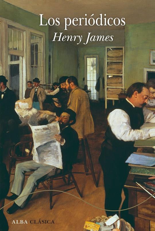 Los periódicos | 9788490658314 | James, Henry | Llibreria Sendak