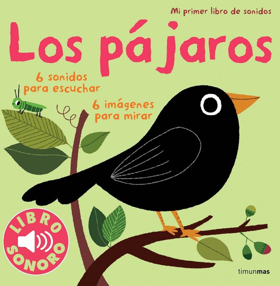 Los pájaros. Mi primer libro de sonidos | 9788408115502 | Billet, Marion | Llibreria Sendak