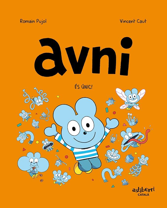 Avni 5. És únic! | 9788418909887 | Pujol, Romain/Caut, Vincent | Llibreria Sendak