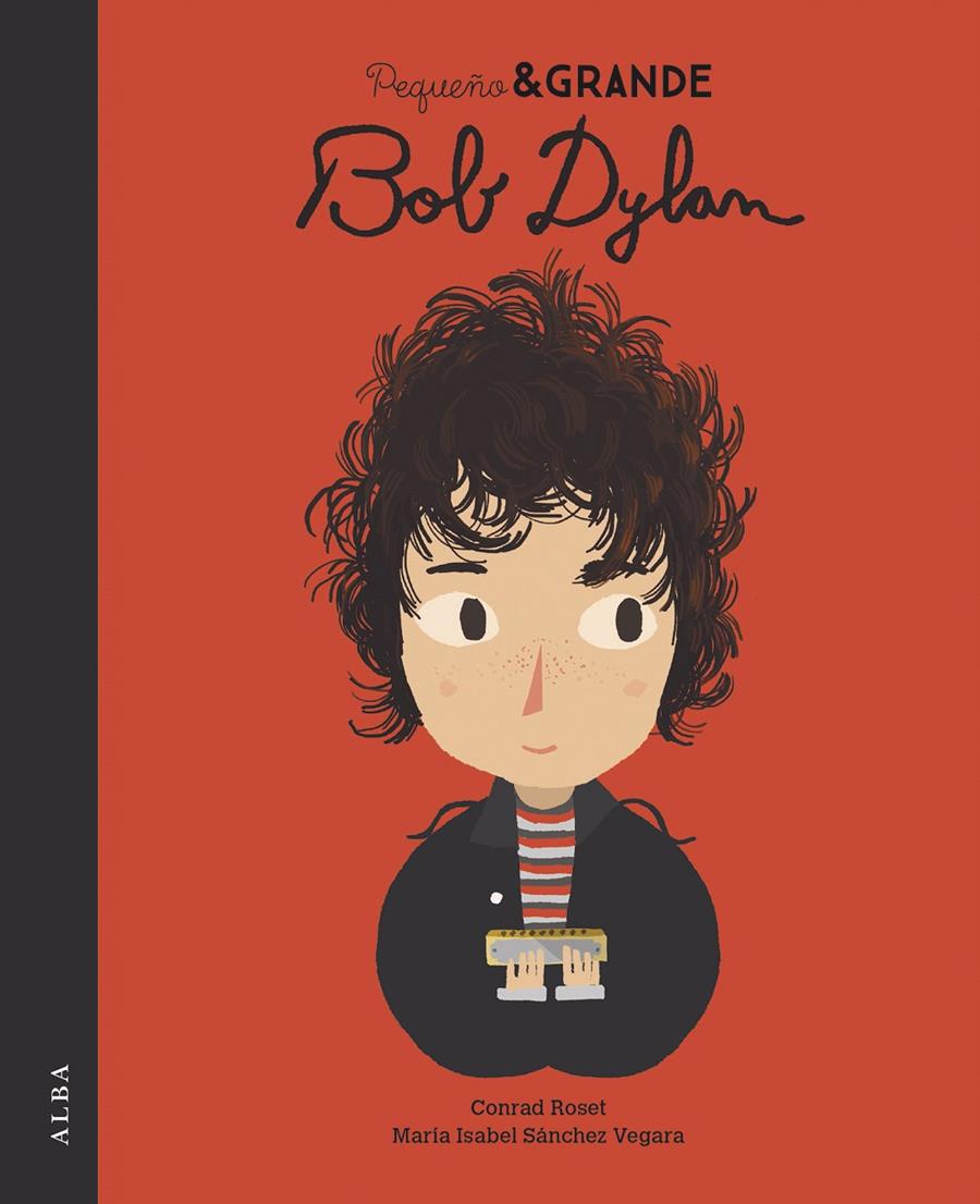 Pequeño & Grande Bob Dylan | 9788490656525 | Sánchez Vegara, María Isabel | Llibreria Sendak