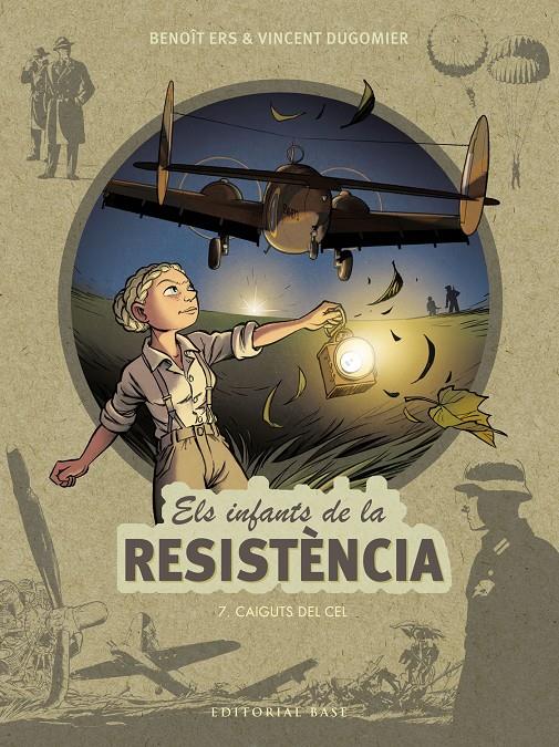 Els infants de la Resistència 7. Caiguts del cel | 9788418434891 | Ers, Benoît/Dugomier, Vincent | Librería Sendak