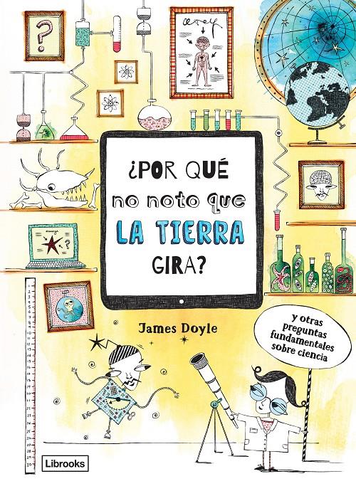 ¿Por qué no noto que la Tierra gira? | 9788494837630 | Doyle, James | Llibreria Sendak