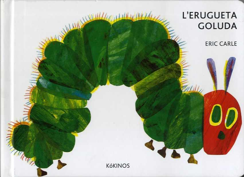 L'erugueta goluda (format mitjà) | 9788416126729 | Carle, Eric | Llibreria Sendak