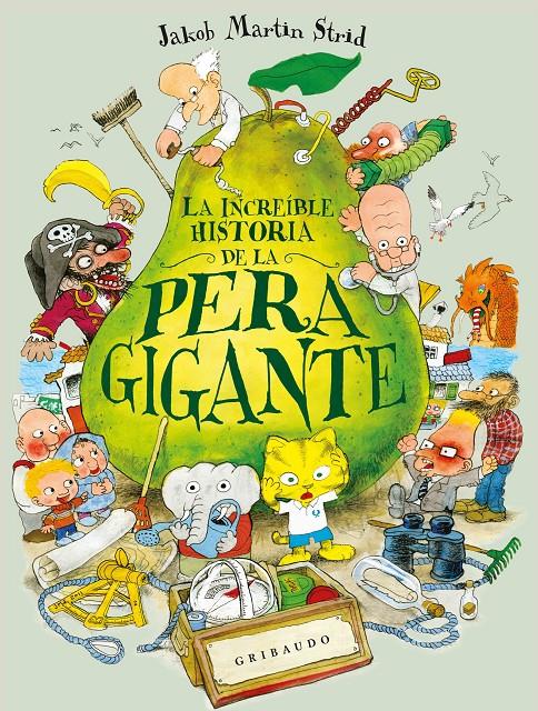 La increíble historia de la pera gigante | 9791399073096 | Martin Strid, Jakob | Llibreria Sendak