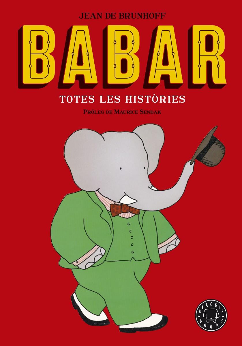 Babar. Totes les històries (edició de luxe) | 9788416290949 | de Brunhoff, Jean | Librería Sendak