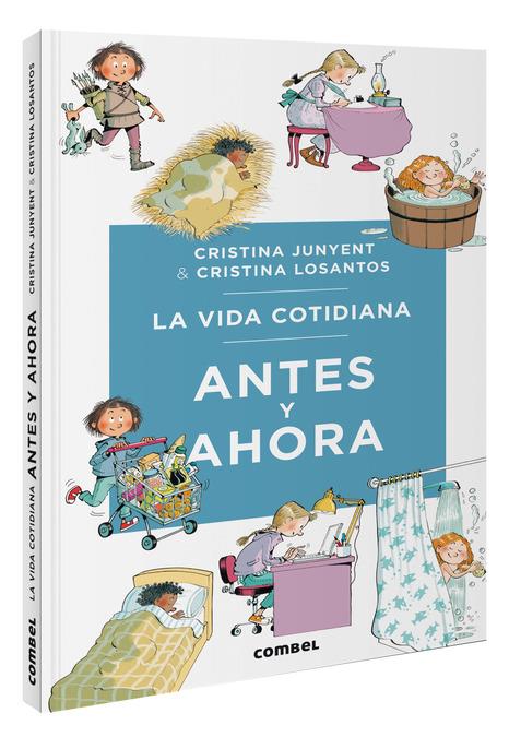 La vida cotidiana antes y ahora | 9788411581387 | Junyent, Cristina | Llibreria Sendak