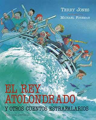 El Rey Atolondrado y otros cuentos estrafalarios | 9788426134936 | Jones, Terry | Llibreria Sendak