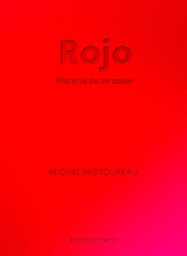 Rojo. Historia de un color | 9788412712230 | Pastoureau, Michel | Llibreria Sendak