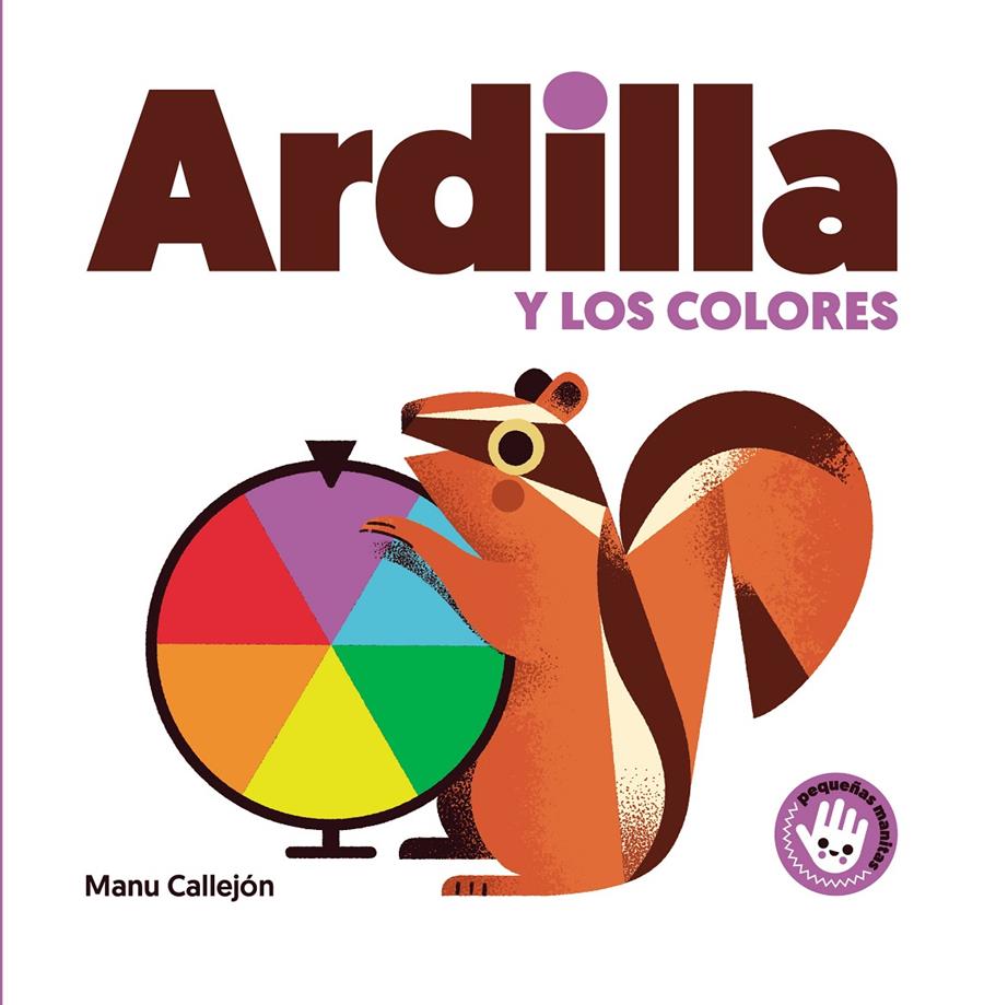 Ardilla y los colores | 9788448852931 | Callejón, Manu | Librería Sendak