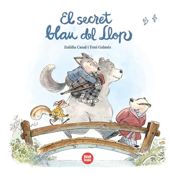 El secret blau del Llop | 9788418288890 | Canal Iglésias, Eulàlia | Llibreria Sendak