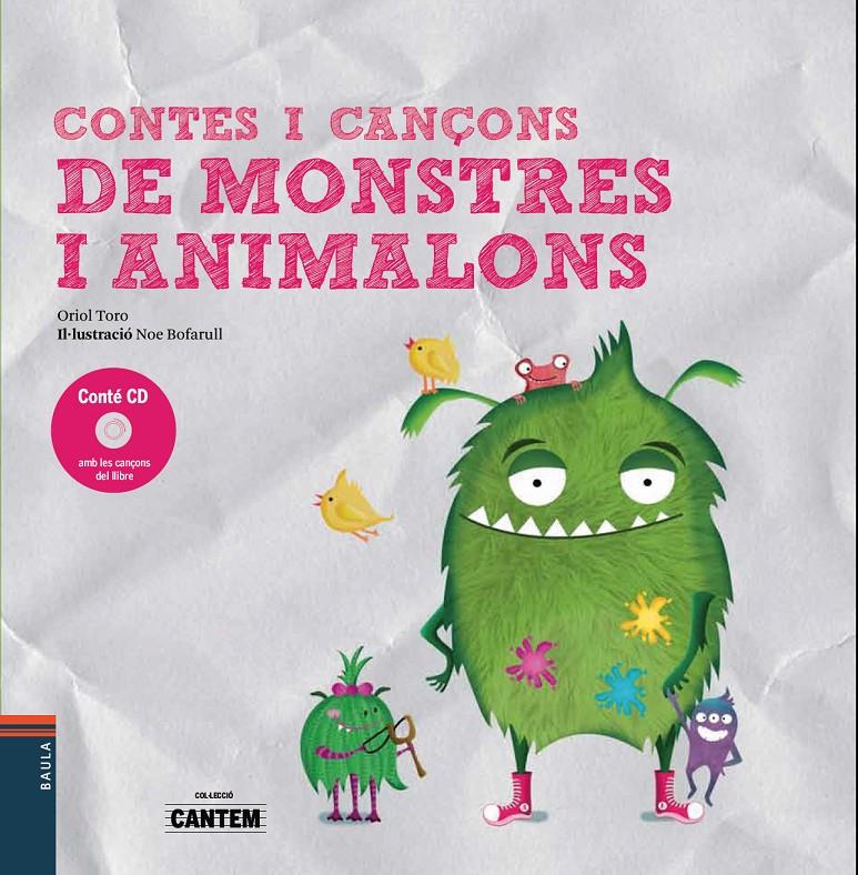 Contes i cançons de monstres i animalons | 9788447937745 | Toro Camprodon, Oriol | Librería Sendak