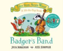 Badgers Band | 9781529034394 | Donaldson, Julia/ Scheffler, Axel | Librería Sendak