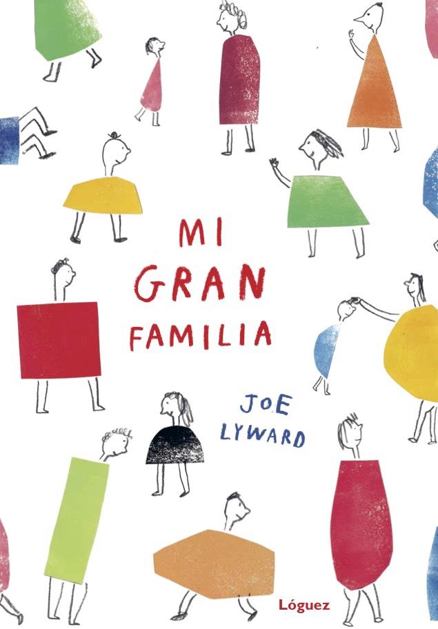 Mi gran familia | 9788494705274 | Lyward, Joe | Librería Sendak