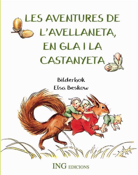 Les aventures de l'avellaneta en gla i la castanyeta | 9788489825406 | Bescow, Elsa | Llibreria Sendak