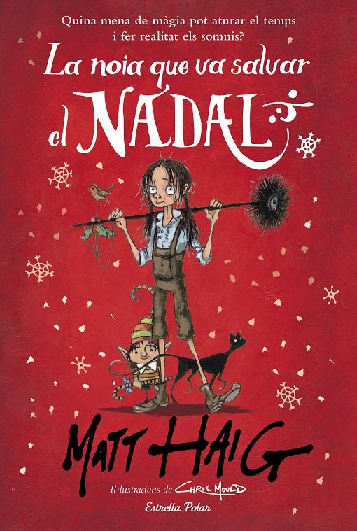 La noia que va salvar el Nadal | 9788491379317 | Haig, Matt | Llibreria Sendak