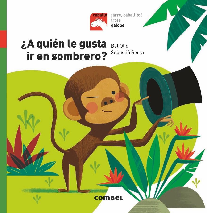 ¿A quién le gusta ir en sombrero? | 9788491013518 | Olid, Bel | Librería Sendak