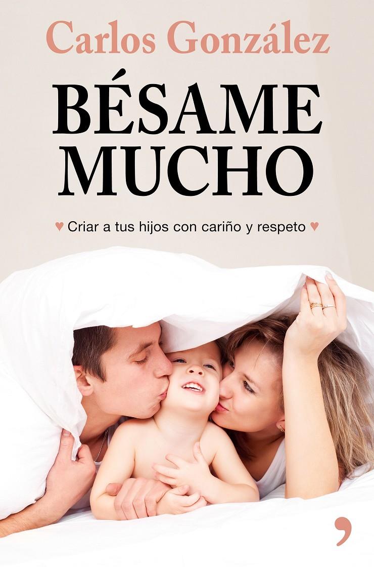 Bésame mucho (nueva presentación) | 9788499986739 | González, Carlos | Librería Sendak