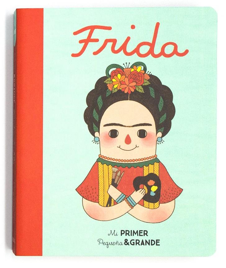 Mi Primer Pequeña & Grande Frida | 9788490654590 | Sánchez Vegara, Mª Isabel | Llibreria Sendak