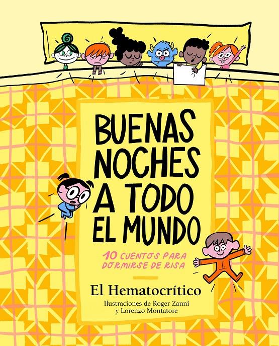 Buenas noches a todo el mundo | 9788448862619 | El Hematocrítico,/Montatore, Lorenzo/Zanni, Roger | Llibreria Sendak