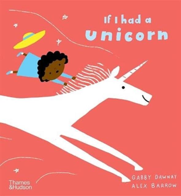 If I had a unicorn | 9780500652800 | Barrow, Alex / Dawnay, Gabby | Llibreria Sendak