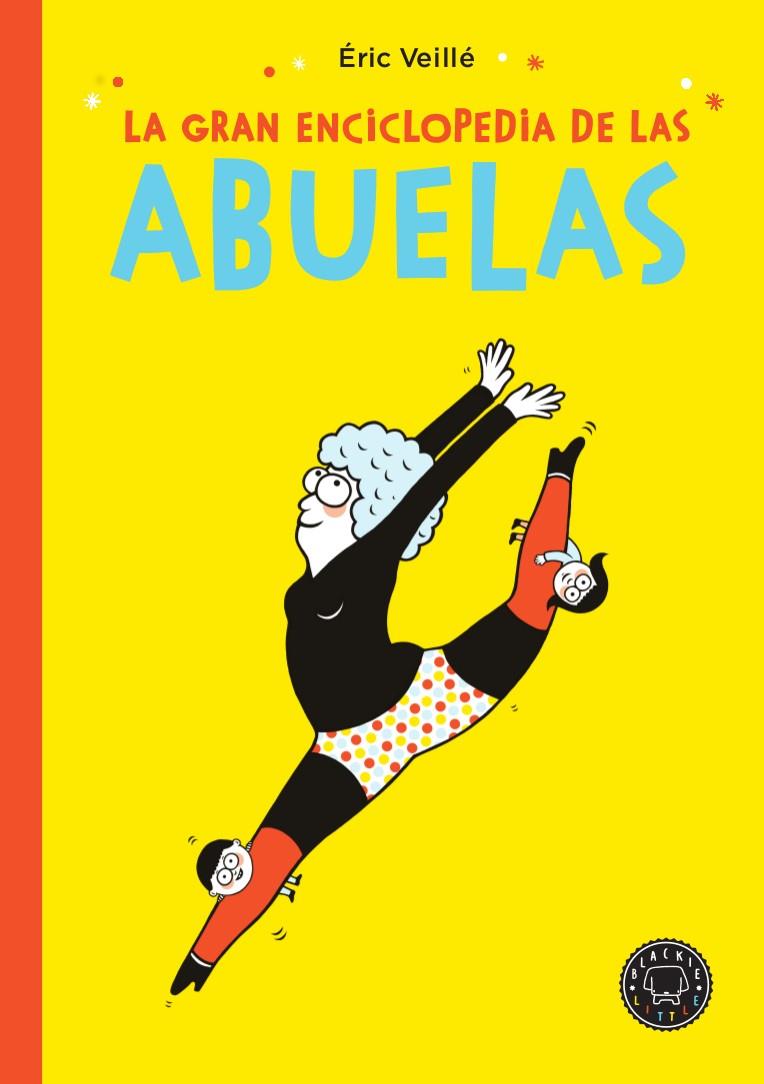 La gran enciclopedia de las abuelas | 9788417552145 | Veillé, Éric | Llibreria Sendak