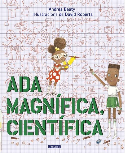 Ada Magnífica, científica | 9788448849672 | Beaty, Andrea/Roberts, David | Llibreria Sendak