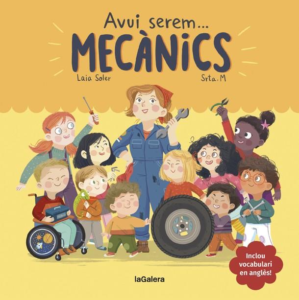 Avui serem mecànics | 9788424665098 | Soler, Laia | Llibreria Sendak