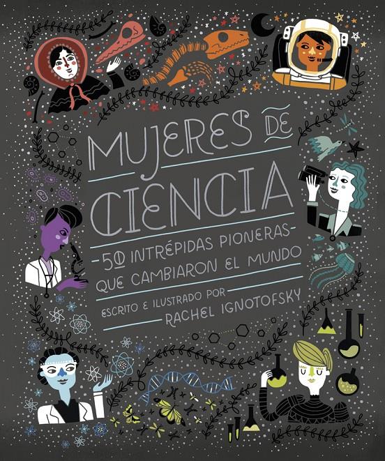 Mujeres de ciencia | 9788416830800 | Ignotofsky, Rachel | Llibreria Sendak