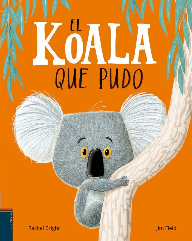 El koala que pudo | 9788414011010 | Bright, Rachel | Librería Sendak