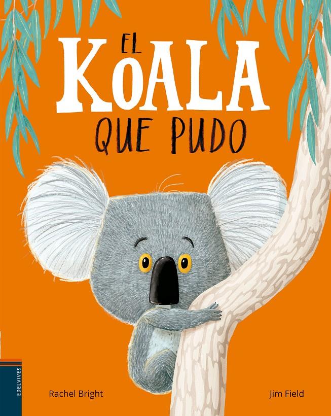 El koala que pudo | 9788414011010 | Bright, Rachel | Llibreria Sendak