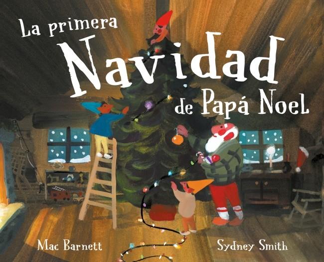 La primera Navidad de Papá Noel | 9788448869885 | Barnett, Mac | Librería Sendak