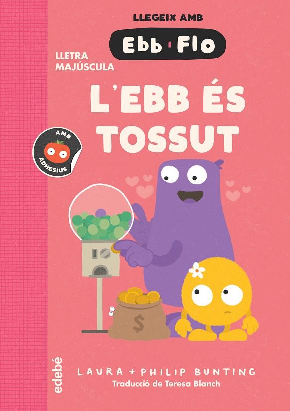 L'EBB és tossut | 9788468375946 | Bunting, Laura | Librería Sendak