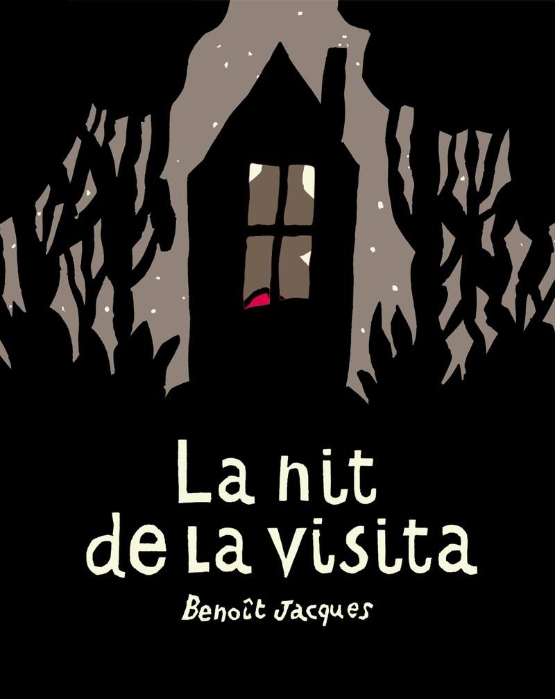 La nit de la visita | 9788417555634 | Jacques, Benoît | Llibreria Sendak