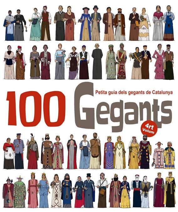 100 Gegants. Petita guia dels Gegants de Catalunya. Volum 4 | 9788494634673 | Garrido Ramos, Aitor | Librería Sendak