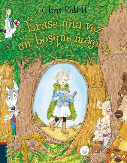 Érase una vez un bosque mágico | 9788414009826 | Riddell, Chris | Llibreria Sendak