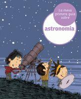 La meva primera guia d'astronomia | 9788424629373 | Lopesino, Jordi | Librería Sendak