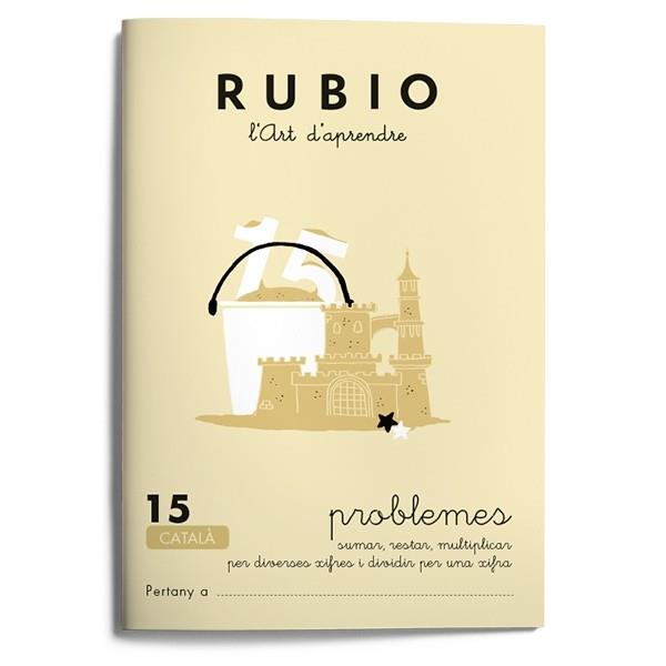 Quaderns Rubio. Problemes 15 | 9788489773202 | Rubio Polo, Enrique | Llibreria Sendak