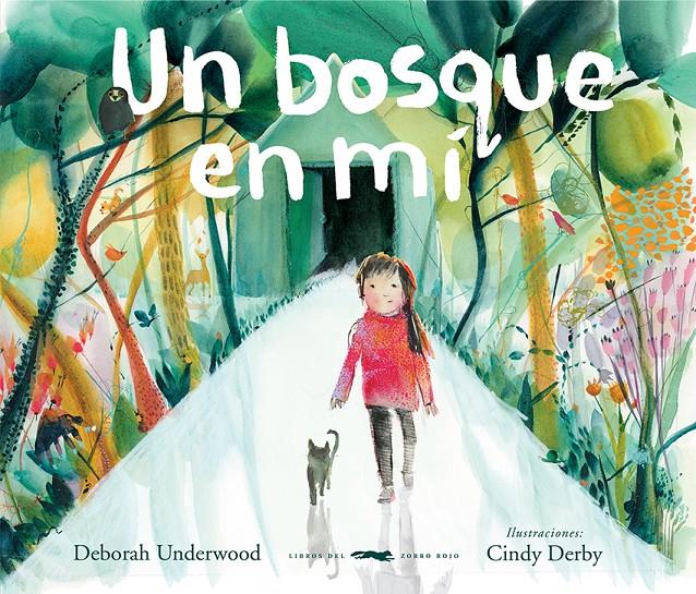 Un bosque en mí | 9788412314373 | Underwood, Deborah | Llibreria Sendak