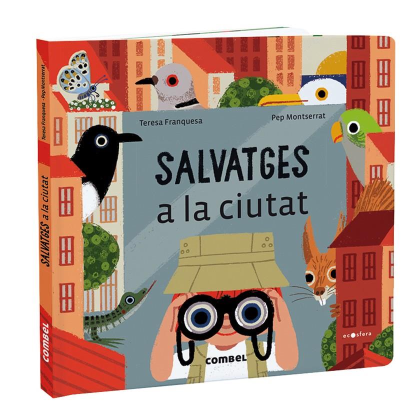 Salvatges a la ciutat | 9788491018414 | Franquesa Codinach, Teresa | Librería Sendak