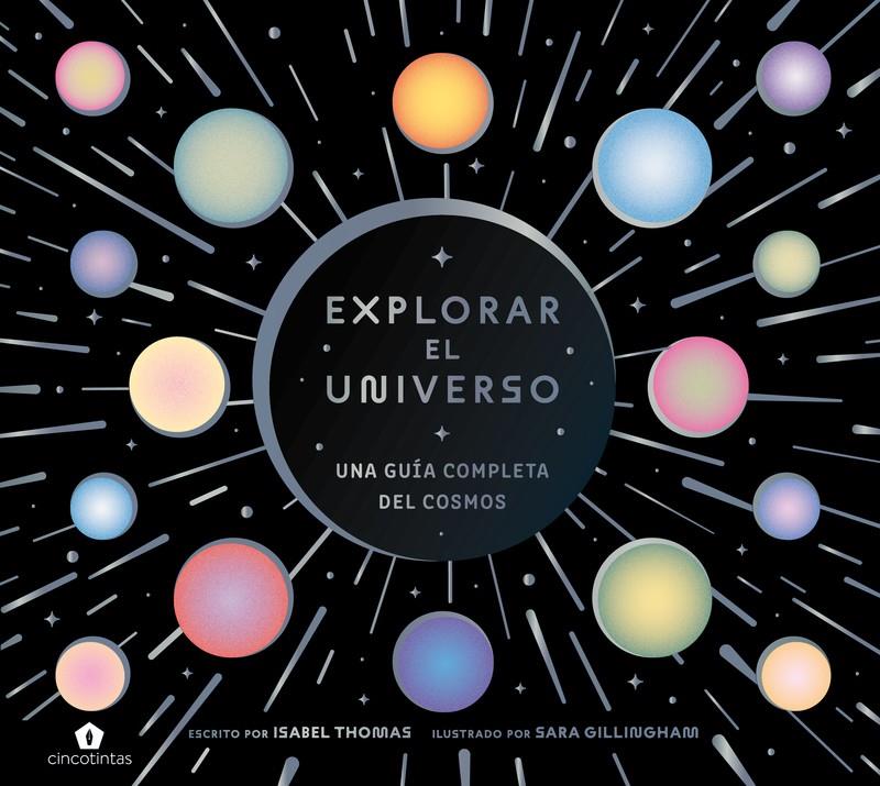 Explorar el universo | 9788419043900 | Thomas, Isabel/Gillingham, Sara | Llibreria Sendak