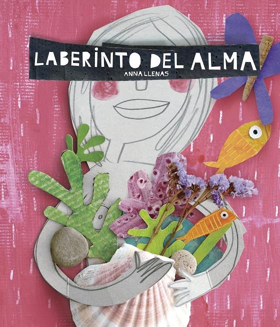 Laberinto del alma | 9788467046977 | Llenas, Anna | Llibreria Sendak