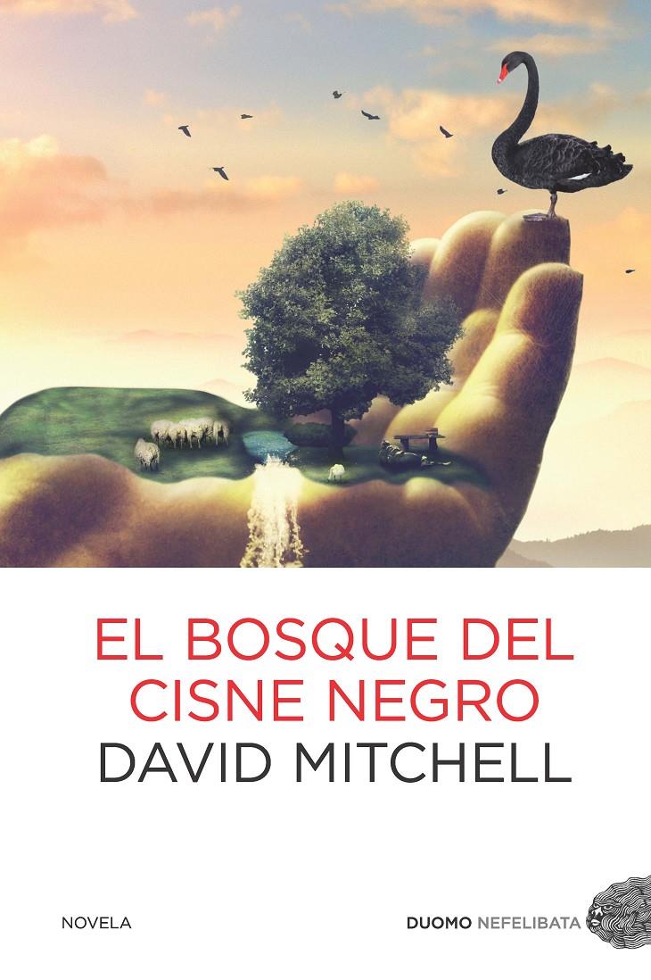 El bosque del cisne negro | 9788492723782 | Mitchell, David | Librería Sendak