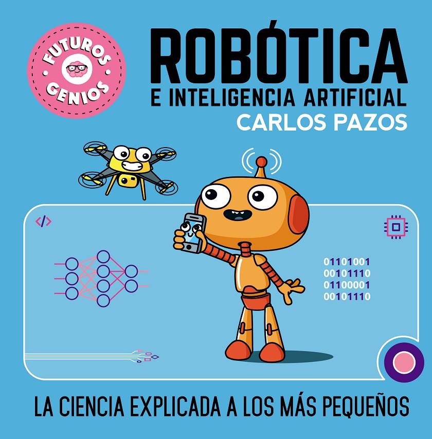Robótica e inteligencia artificial | 9788448856526 | Pazos, Carlos | Librería Sendak