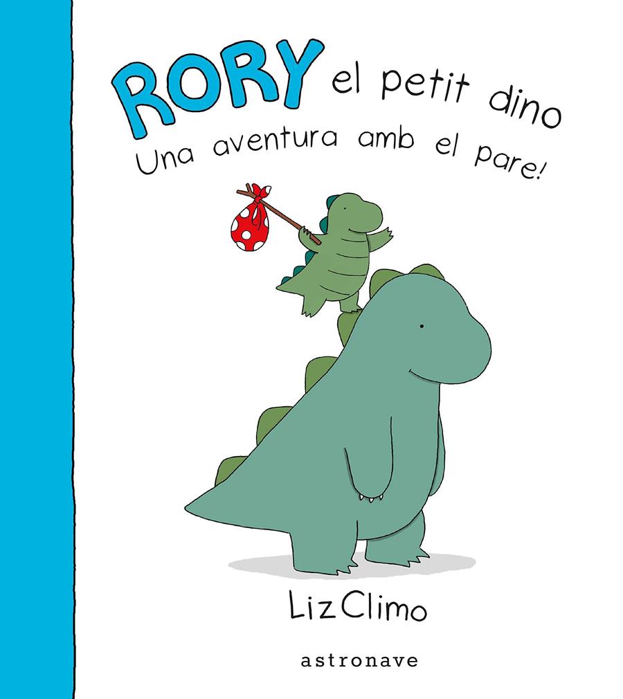 Rory el petit dino. Una aventura amb el pare! | 9788467928853 | CLIMO,LIZ | Llibreria Sendak