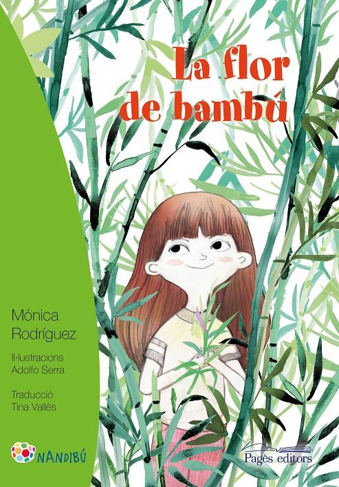 La flor de bambú | 9788499759012 | Rodríguez Suárez, Mónica/Serra del Corral, Adolfo | Librería Sendak