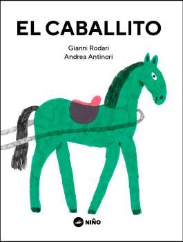 El caballito | 9789569569272 | Rodari, Gianni | Librería Sendak