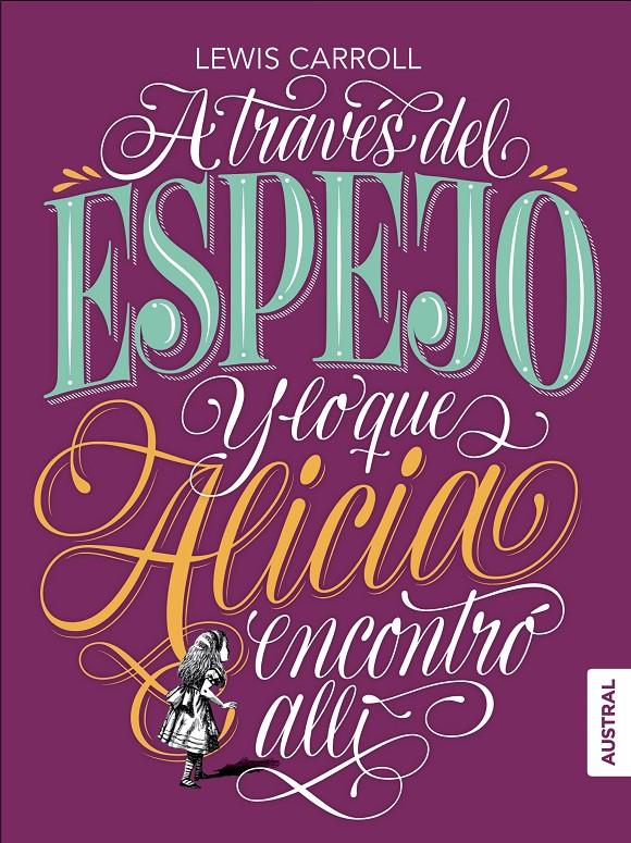 A través del espejo y lo que Alicia encontró allí | 9788408182306 | Carroll, Lewis | Librería Sendak