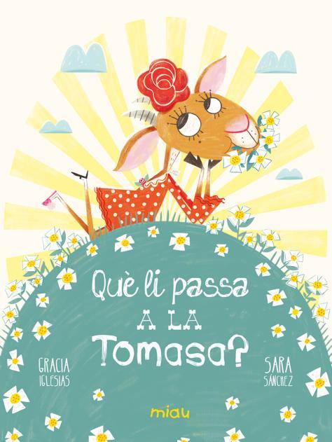 Què li passa a la Tomasa? | 9788418749742 | IGLESIAS LODARES, GRACIA | Llibreria Sendak